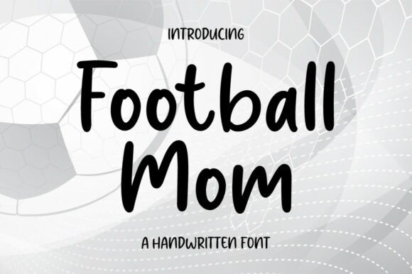 Football Mom: A Script Font for Stylish Branding