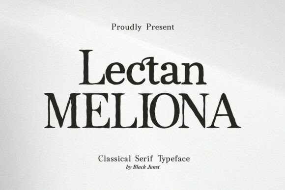 Lectan Meliona: The Serif Font for Luxury and Editorial Design